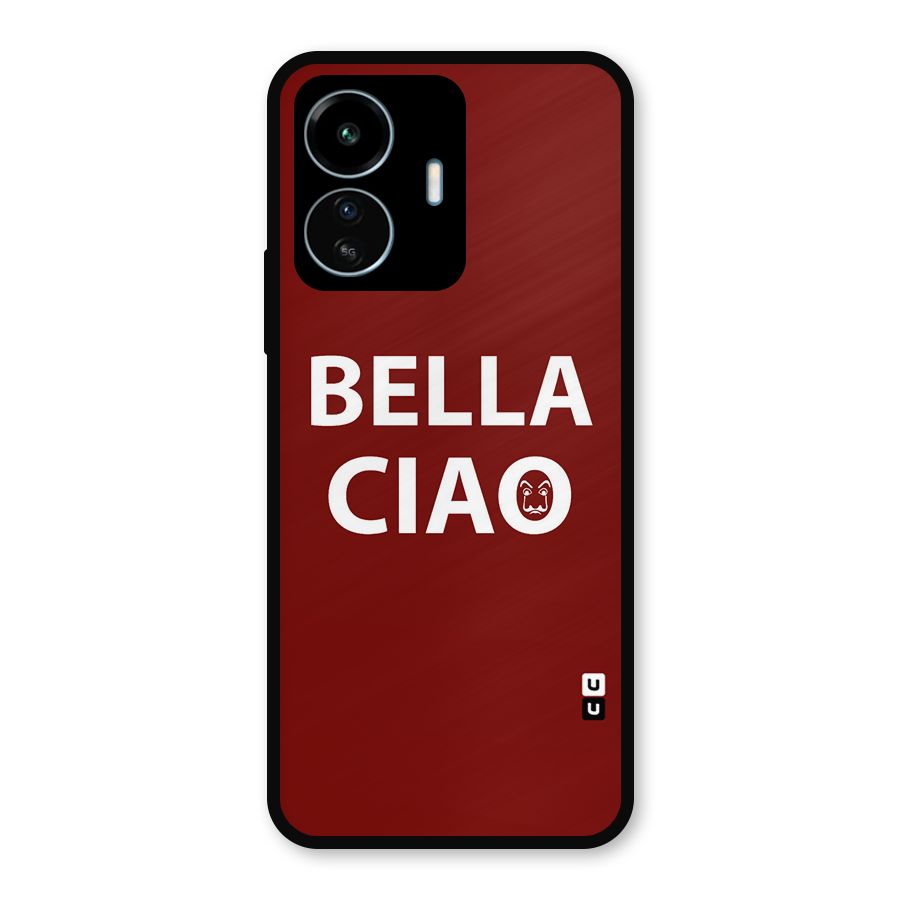 Bella Ciao Typography Art Metal Back Case for vivo iQOO Z6 Lite 5G
