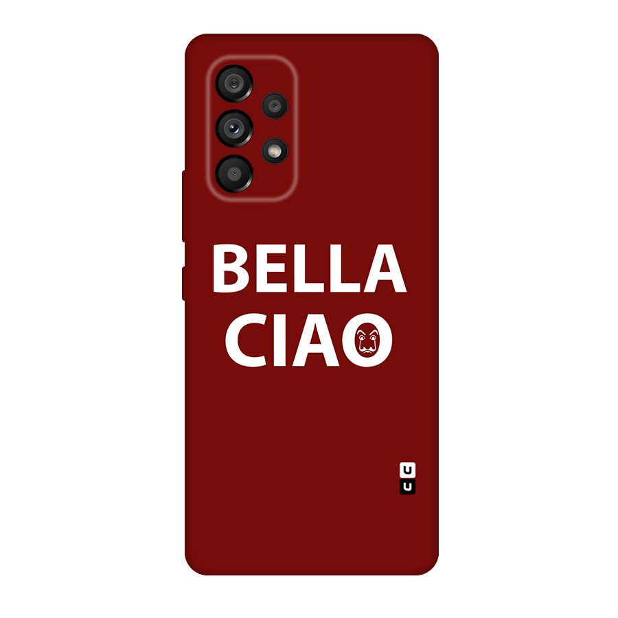 Bella Ciao Typography Art Original Polycarbonate Back Case for Galaxy A53 5G