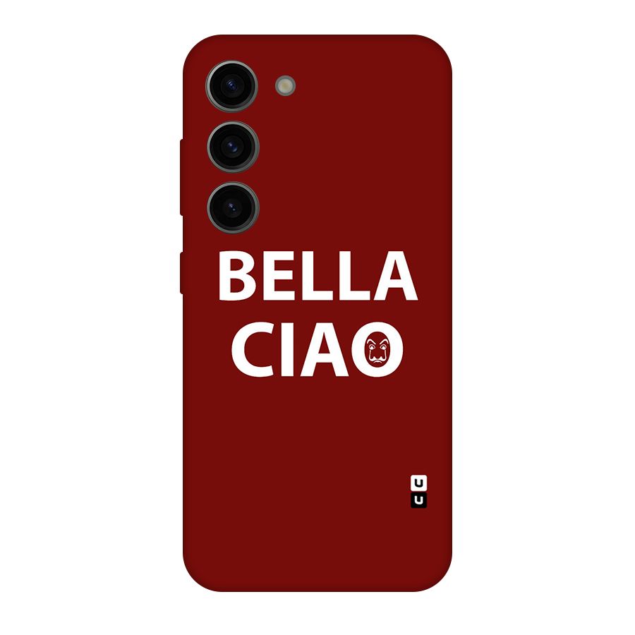 Bella Ciao Typography Art Original Polycarbonate Back Case for Galaxy S23