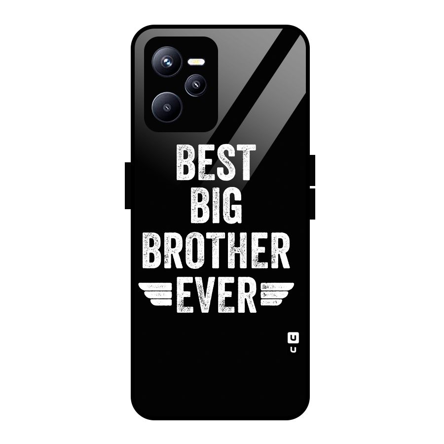 Best Big Brother Ever Glass Back Case for Realme C35