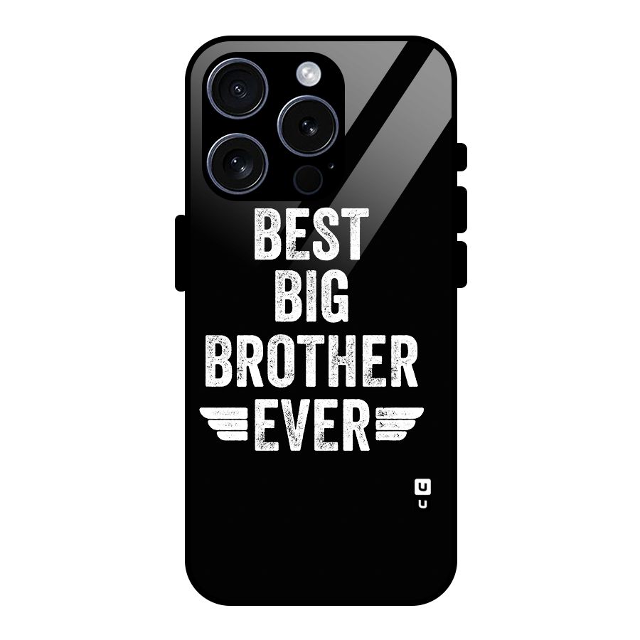 Best Big Brother Ever Glass Back Case for iPhone 15 Pro