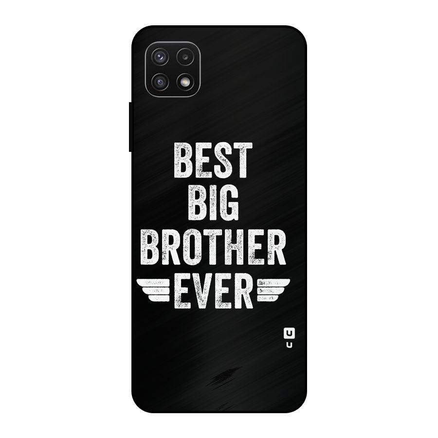 Best Big Brother Ever Metal Back Case for Galaxy A22 5G