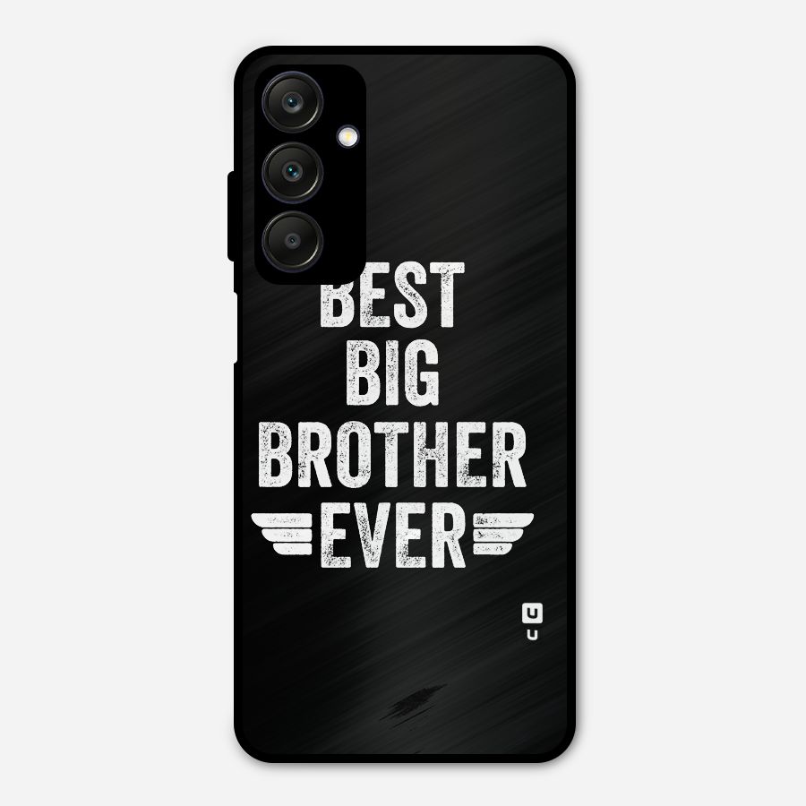 Best Big Brother Ever Metal Back Case for Galaxy A25 5G