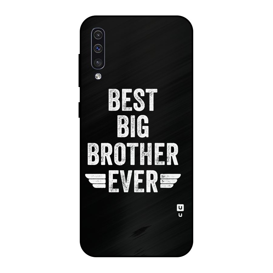 Best Big Brother Ever Metal Back Case for Galaxy A30s