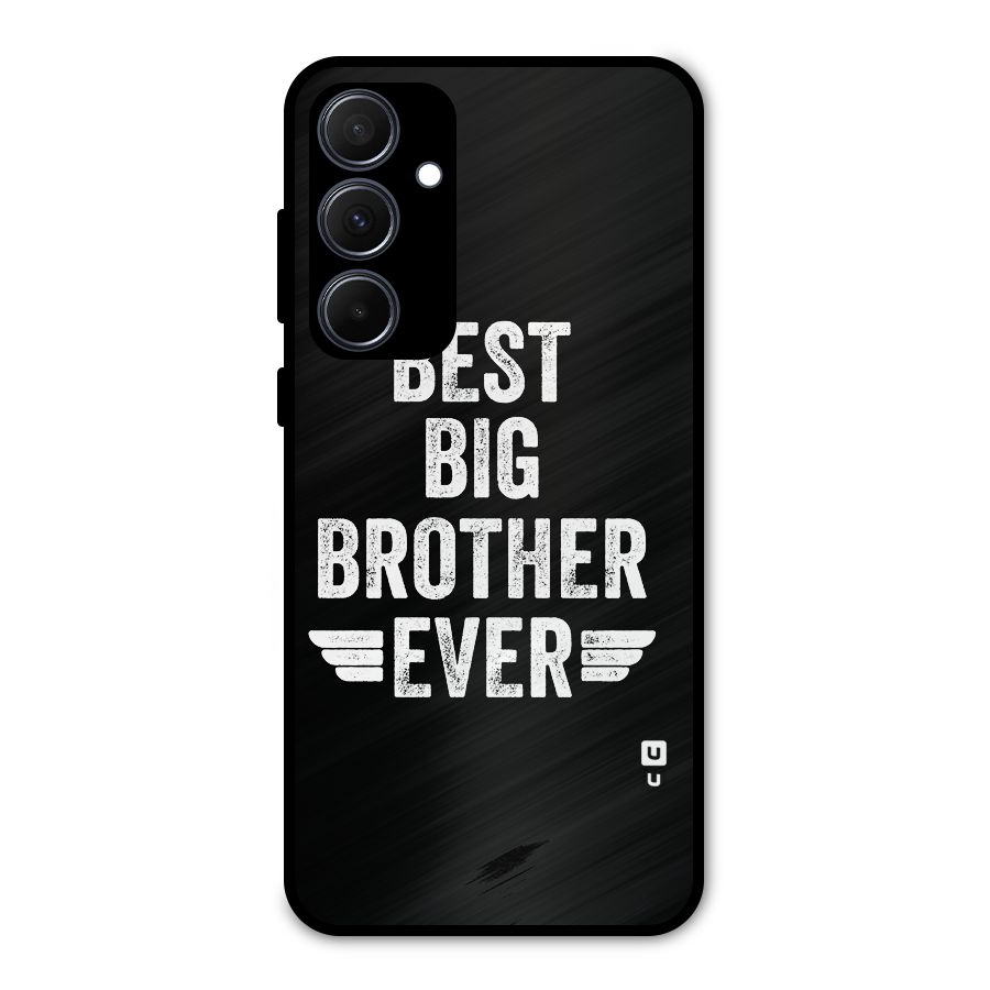Best Big Brother Ever Metal Back Case for Galaxy A35