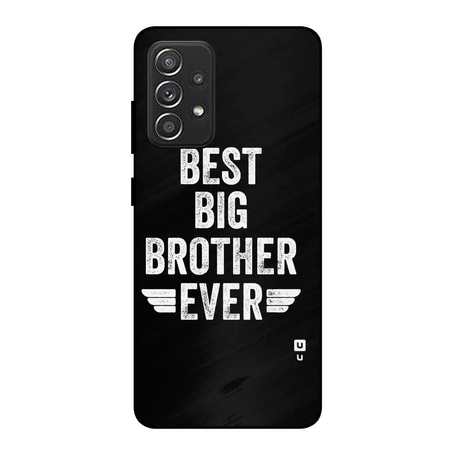Best Big Brother Ever Metal Back Case for Galaxy A52