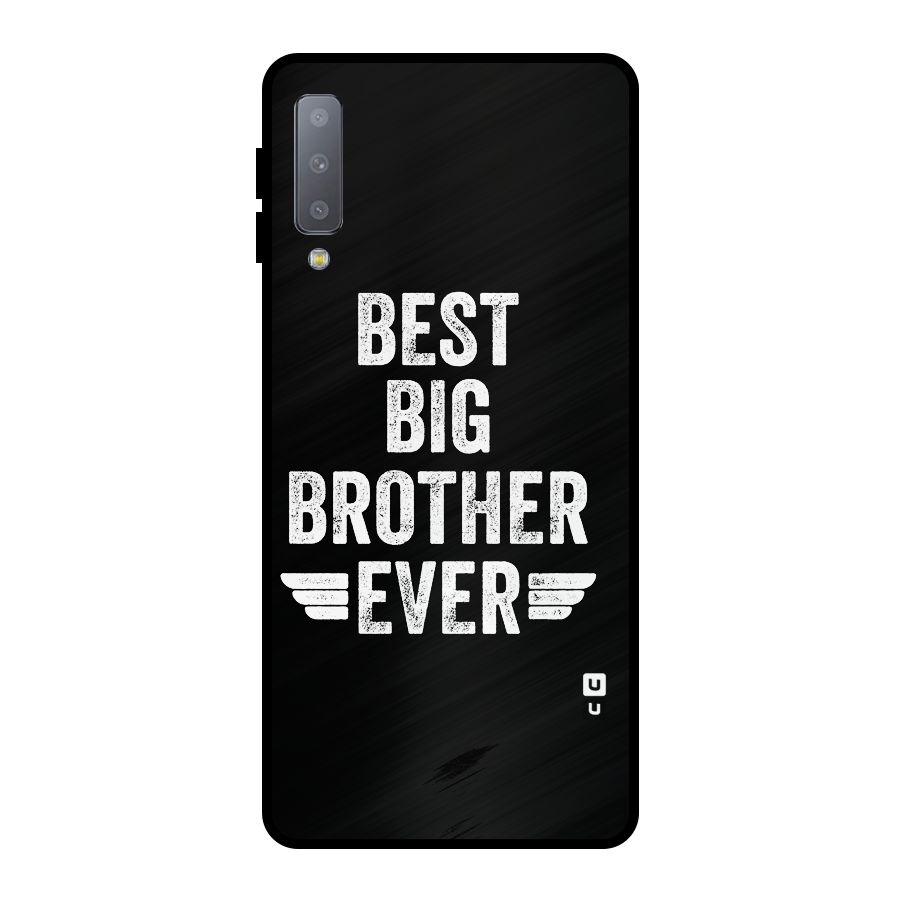 Best Big Brother Ever Metal Back Case for Galaxy A7 (2018)