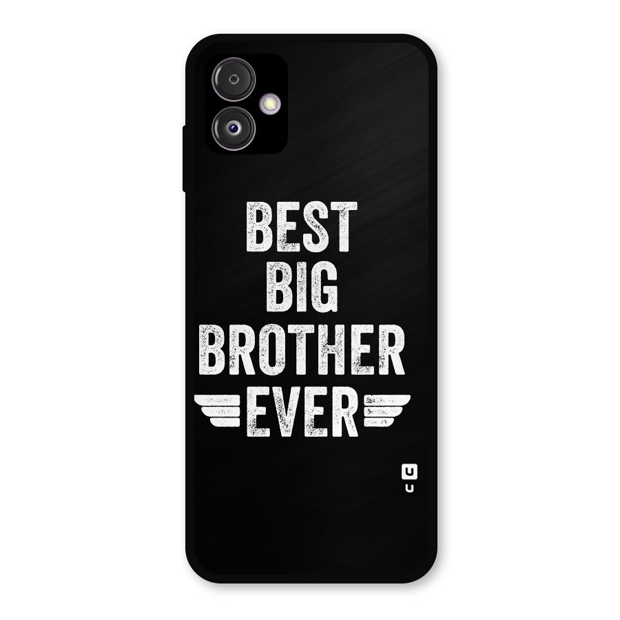 Best Big Brother Ever Metal Back Case for Galaxy F14
