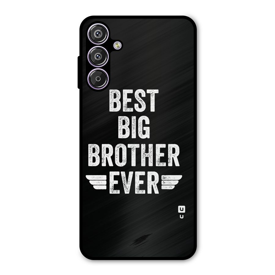 Best Big Brother Ever Metal Back Case for Galaxy M15