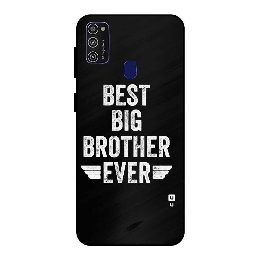 Best Big Brother Ever Metal Back Case for Galaxy M21
