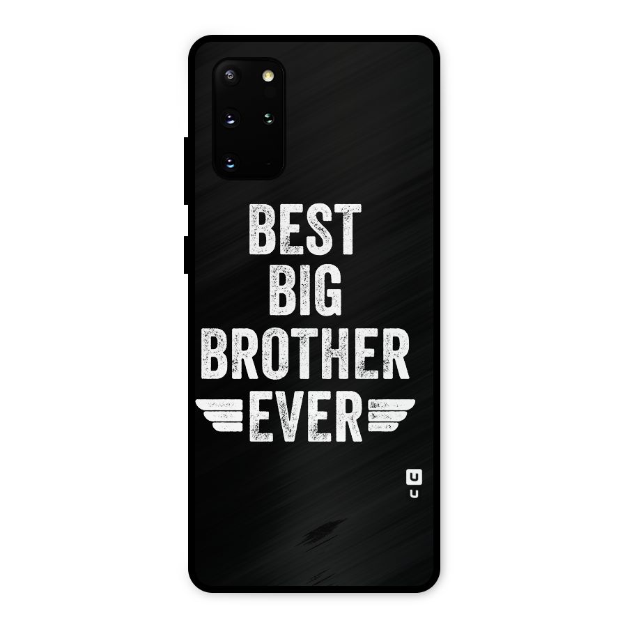Best Big Brother Ever Metal Back Case for Galaxy S20 Plus