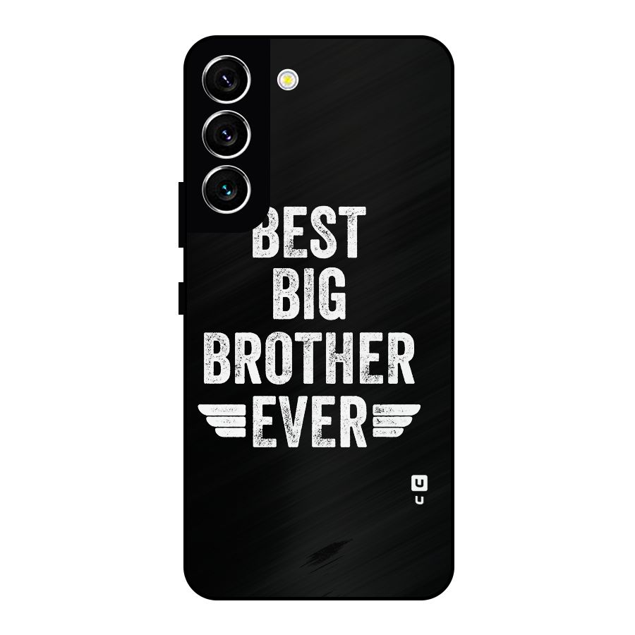 Best Big Brother Ever Metal Back Case for Galaxy S22 5G