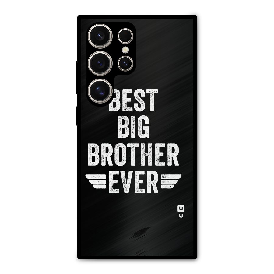 Best Big Brother Ever Metal Back Case for Galaxy S24 Ultra