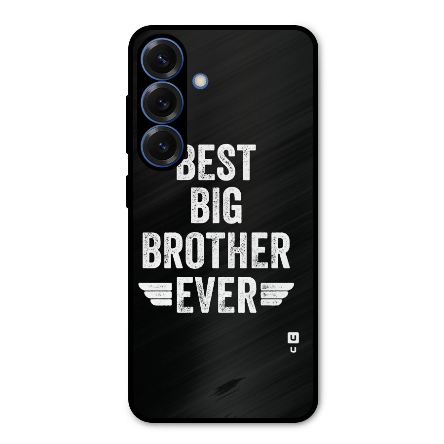 Best Big Brother Ever Metal Back Case for Galaxy S25