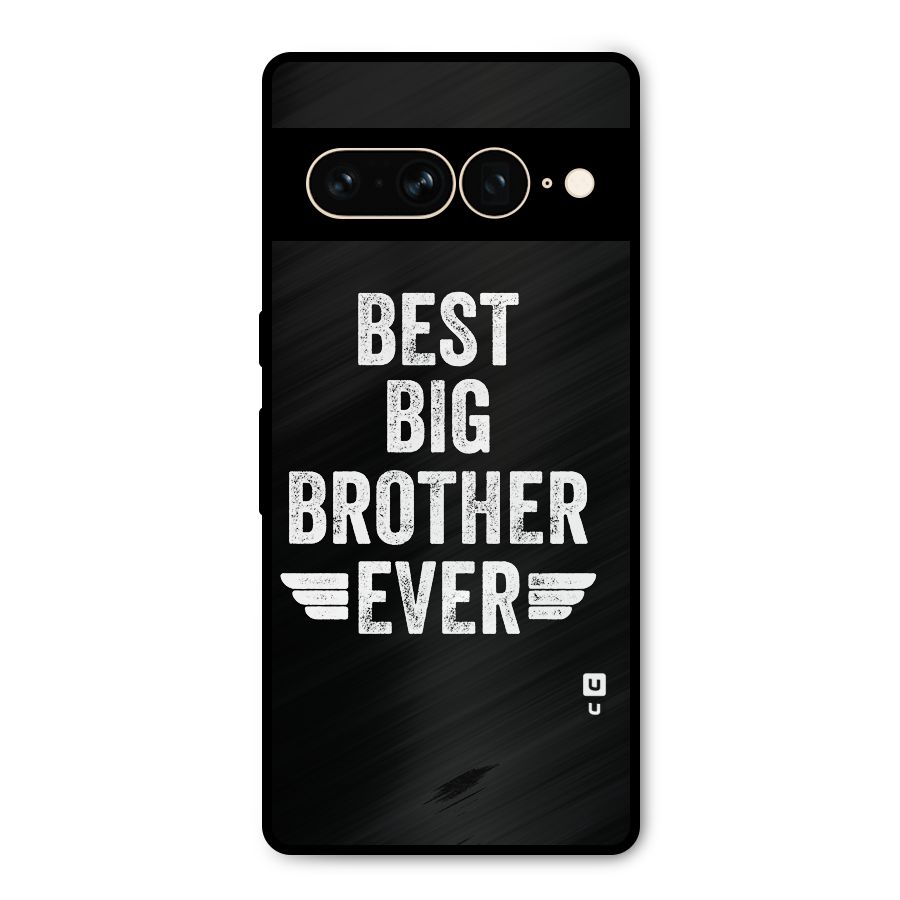 Best Big Brother Ever Metal Back Case for Google Pixel 7 Pro