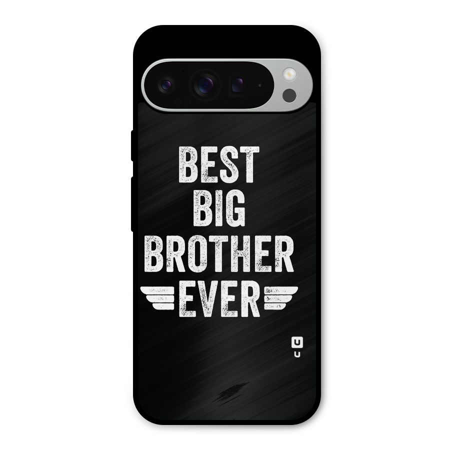 Best Big Brother Ever Metal Back Case for Google Pixel 9 Pro XL