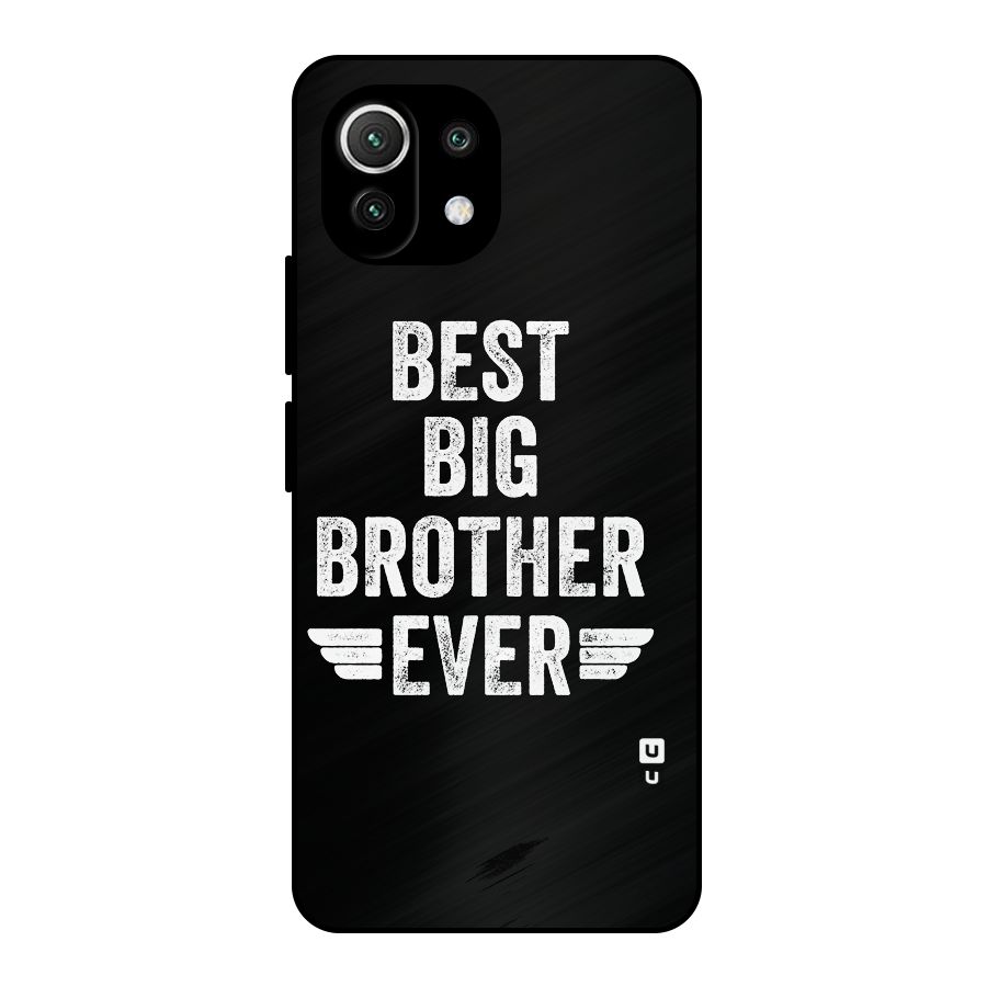 Best Big Brother Ever Metal Back Case for Mi 11 Lite