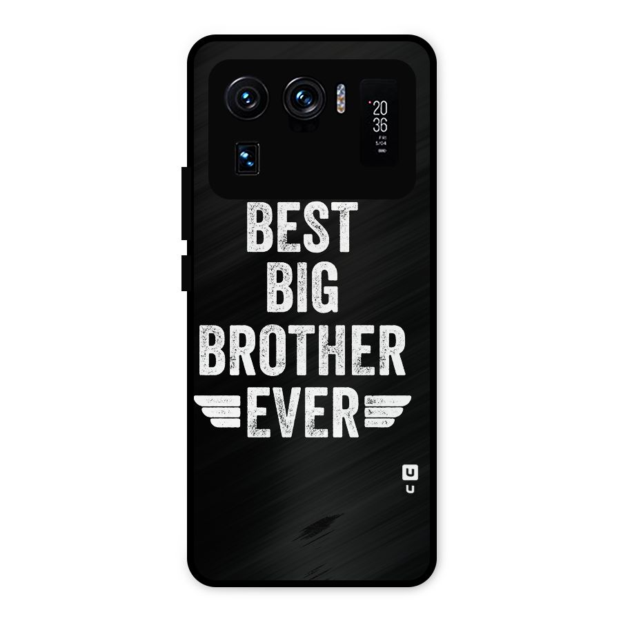 Best Big Brother Ever Metal Back Case for Mi 11 Ultra