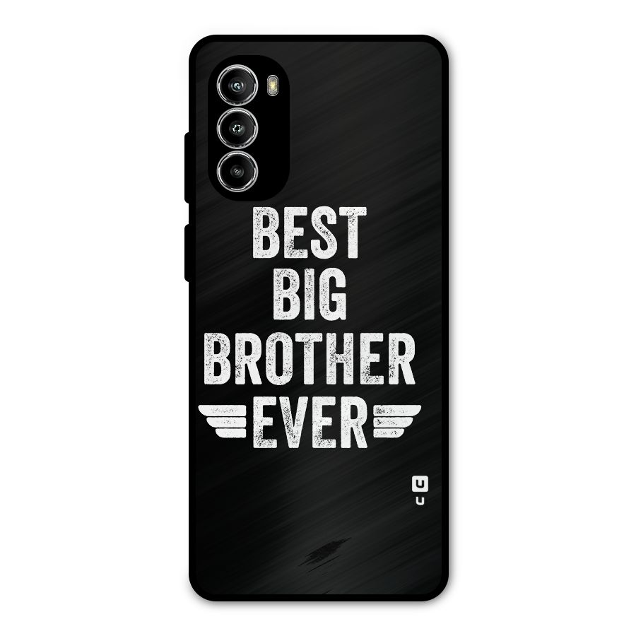 Best Big Brother Ever Metal Back Case for Moto G52
