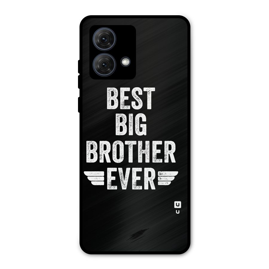 Best Big Brother Ever Metal Back Case for Moto G84