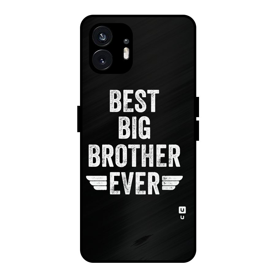 Best Big Brother Ever Metal Back Case for Nothing Phone 2