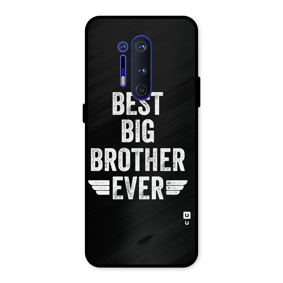 Best Big Brother Ever Metal Back Case for OnePlus 8 Pro