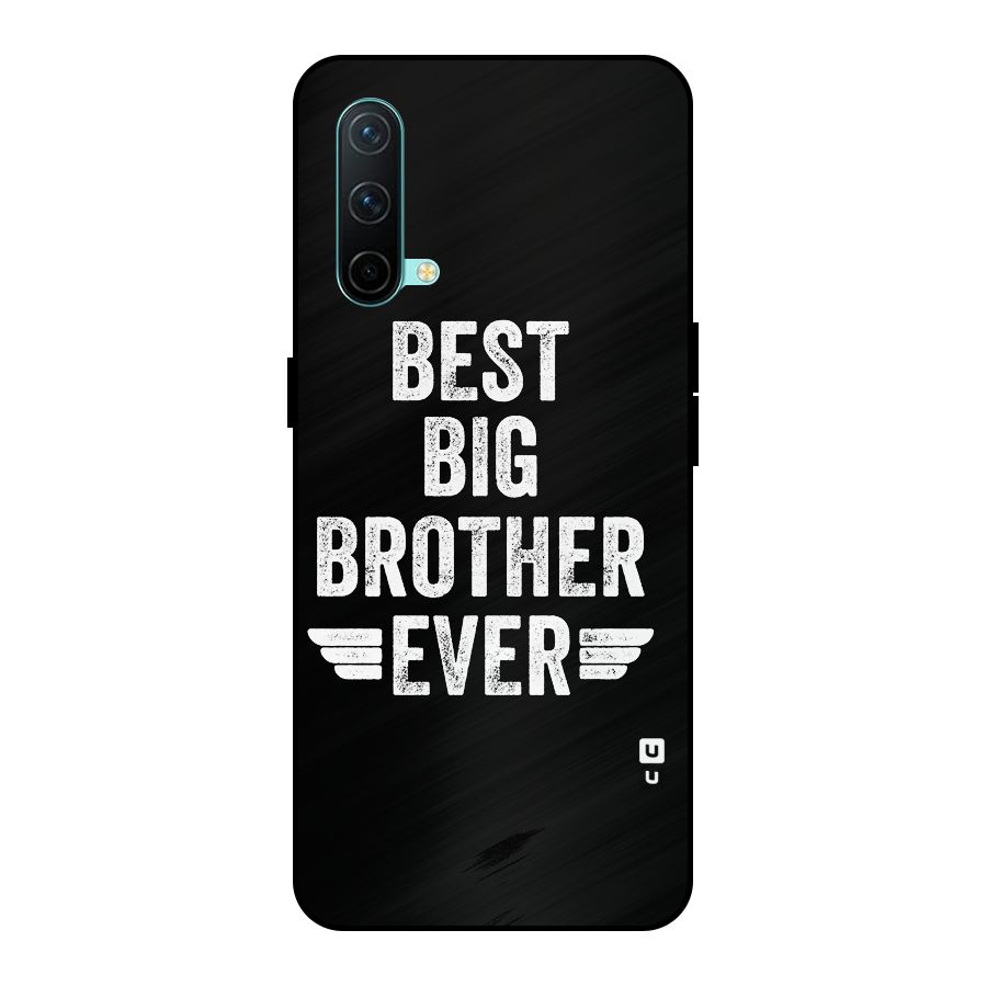 Best Big Brother Ever Metal Back Case for OnePlus Nord CE 5G