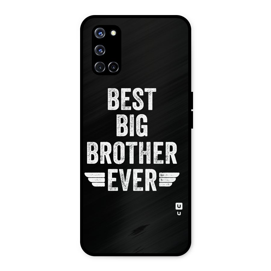 Best Big Brother Ever Metal Back Case for Oppo A52