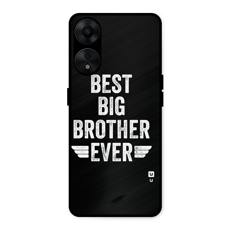 Best Big Brother Ever Metal Back Case for Oppo A78 5G