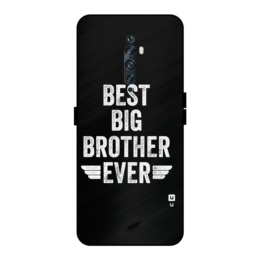 Best Big Brother Ever Metal Back Case for Oppo Reno2 Z