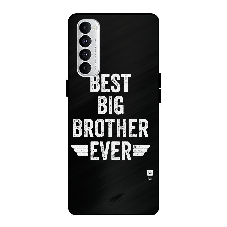 Best Big Brother Ever Metal Back Case for Oppo Reno4 Pro