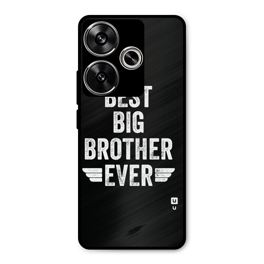 Best Big Brother Ever Metal Back Case for Poco F6