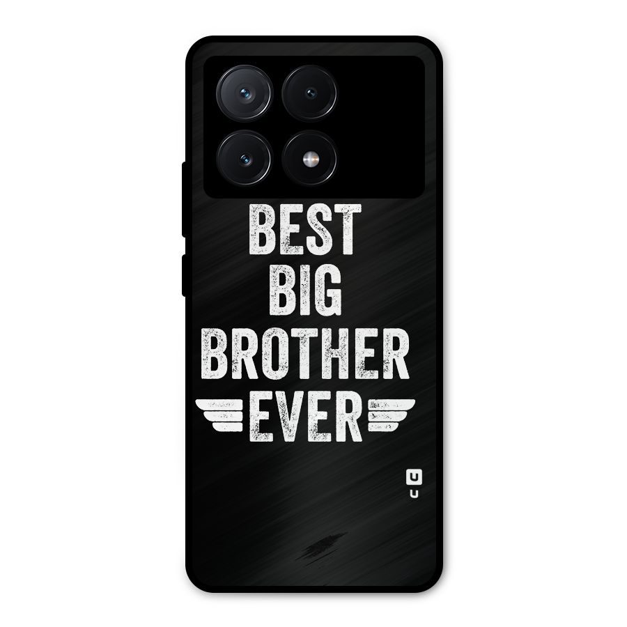 Best Big Brother Ever Metal Back Case for Poco X6 Pro