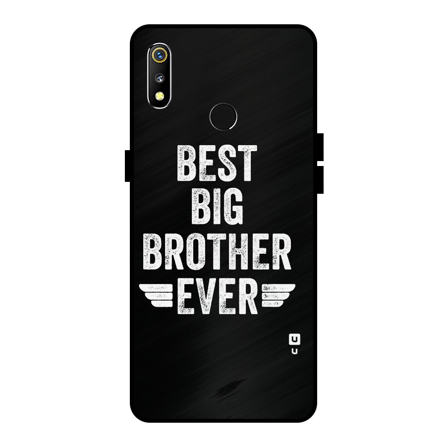 Best Big Brother Ever Metal Back Case for Realme 3i