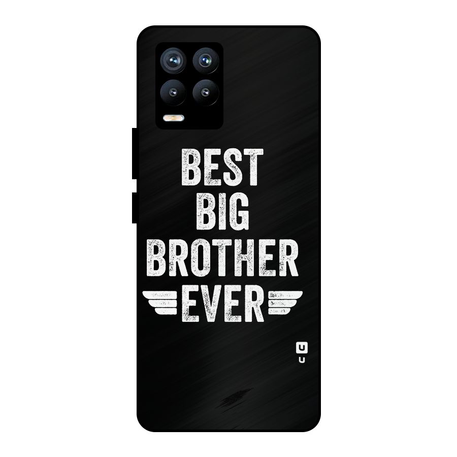 Best Big Brother Ever Metal Back Case for Realme 8 Pro