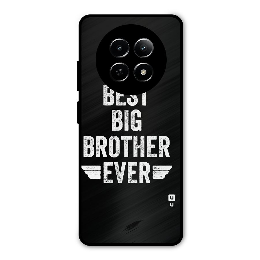 Best Big Brother Ever Metal Back Case for Realme Narzo 70x 5G
