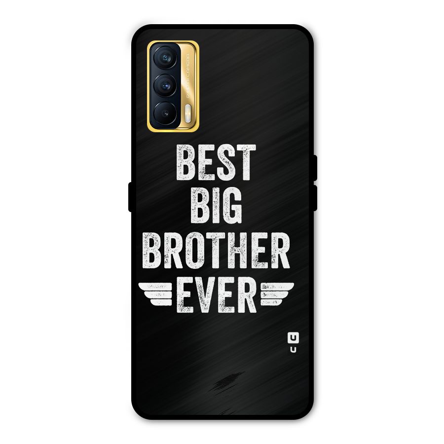 Best Big Brother Ever Metal Back Case for Realme X7