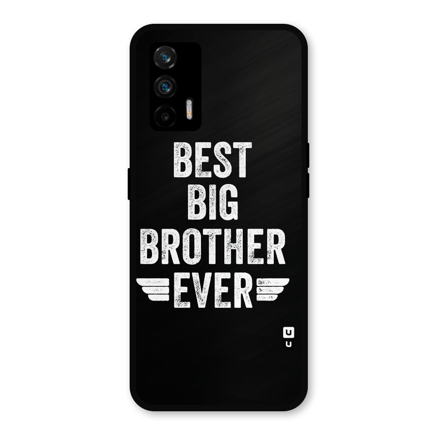 Best Big Brother Ever Metal Back Case for Realme X7 Max