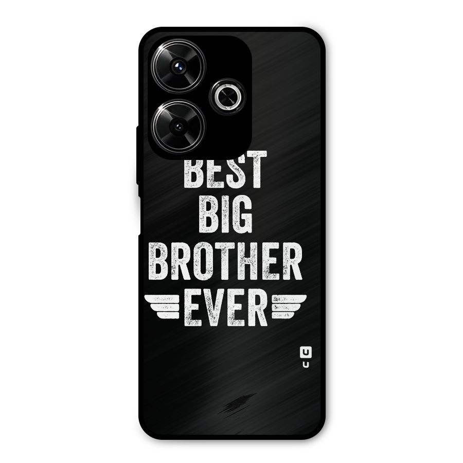 Best Big Brother Ever Metal Back Case for Redmi 13 5G