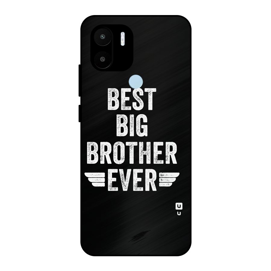 Best Big Brother Ever Metal Back Case for Redmi A2+