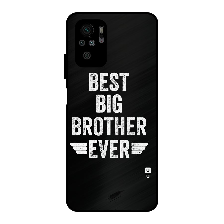 Best Big Brother Ever Metal Back Case for Redmi Note 10S