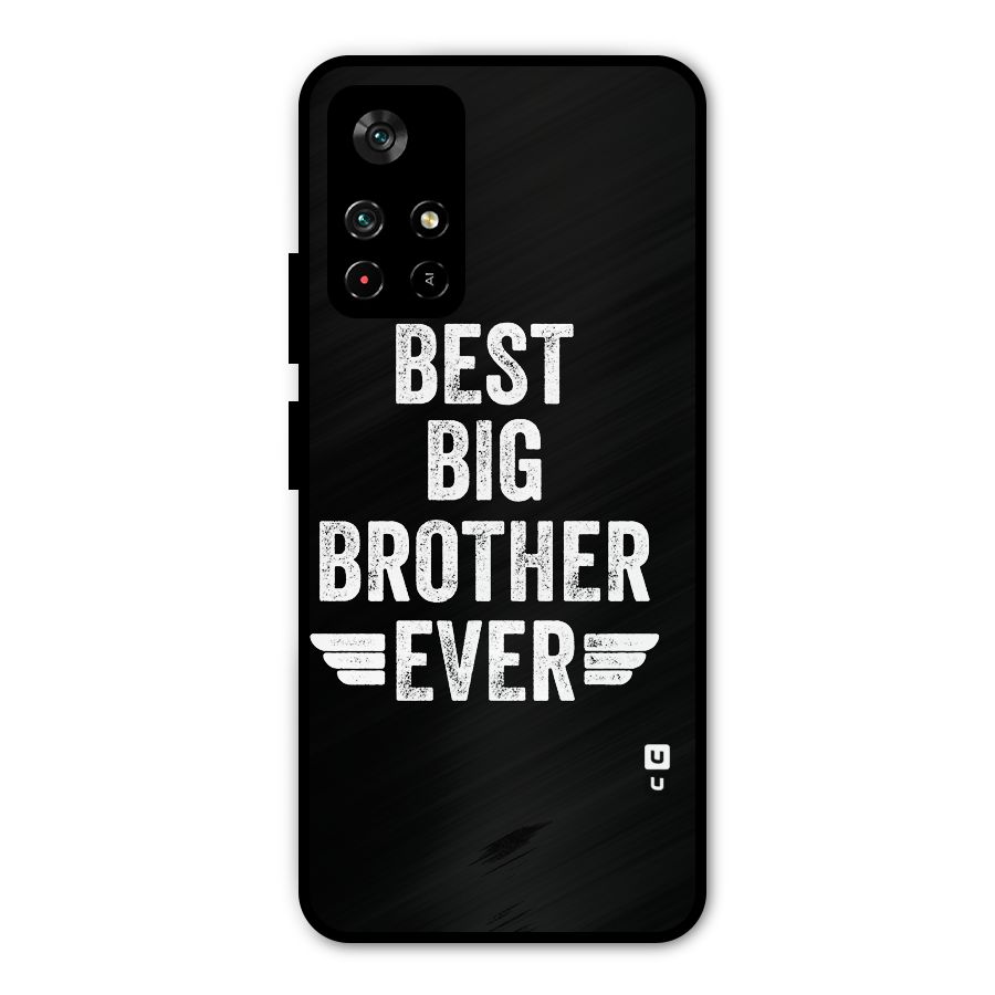 Best Big Brother Ever Metal Back Case for Redmi Note 11T 5G
