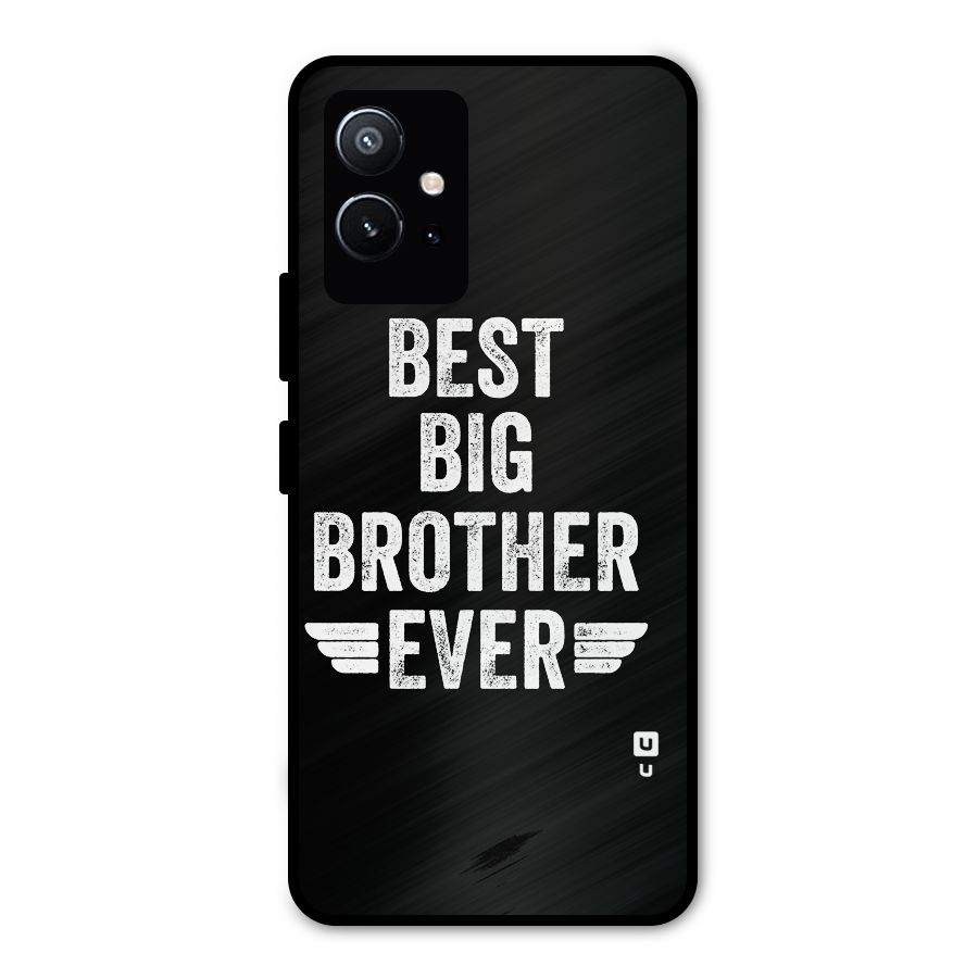 Best Big Brother Ever Metal Back Case for Vivo T1 5G