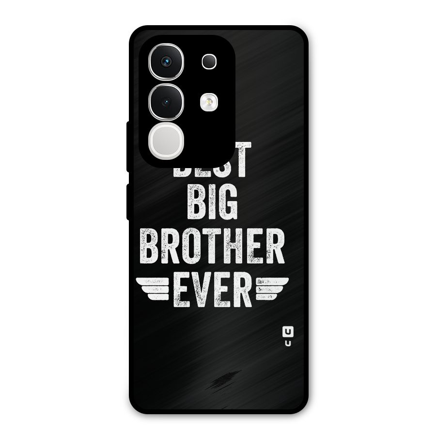 Best Big Brother Ever Metal Back Case for Vivo T4x