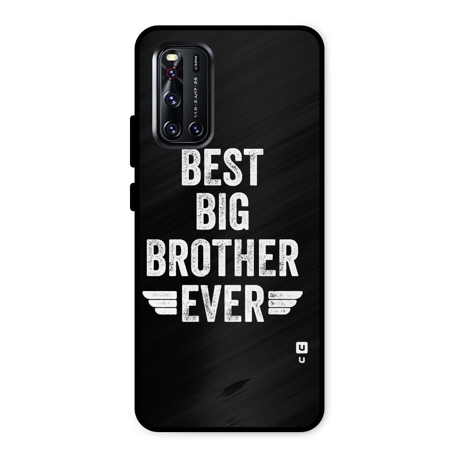 Best Big Brother Ever Metal Back Case for Vivo V19