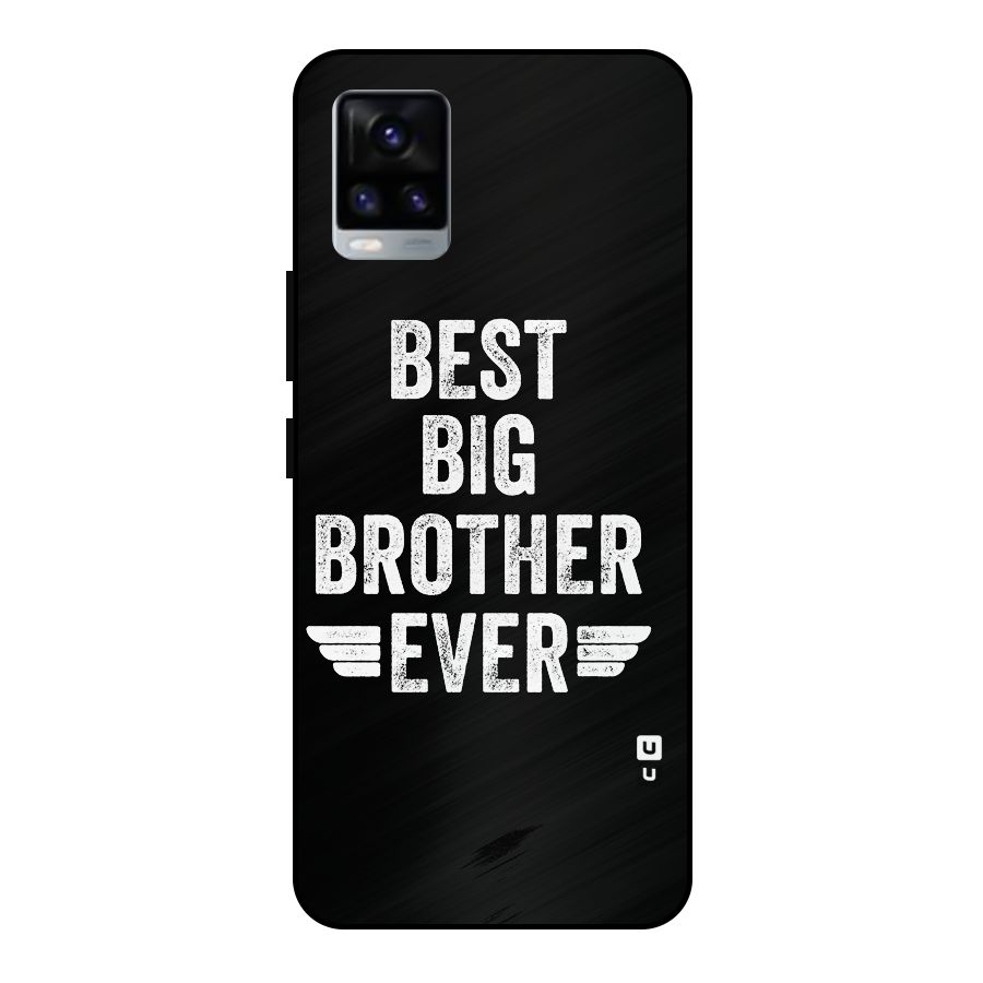 Best Big Brother Ever Metal Back Case for Vivo V20 2021
