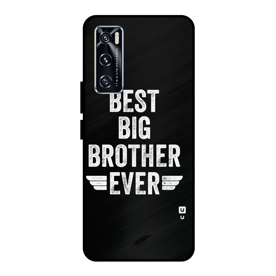 Best Big Brother Ever Metal Back Case for Vivo V20 SE