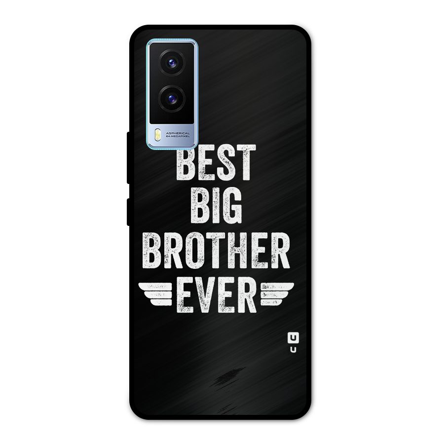 Best Big Brother Ever Metal Back Case for Vivo V21e 5G