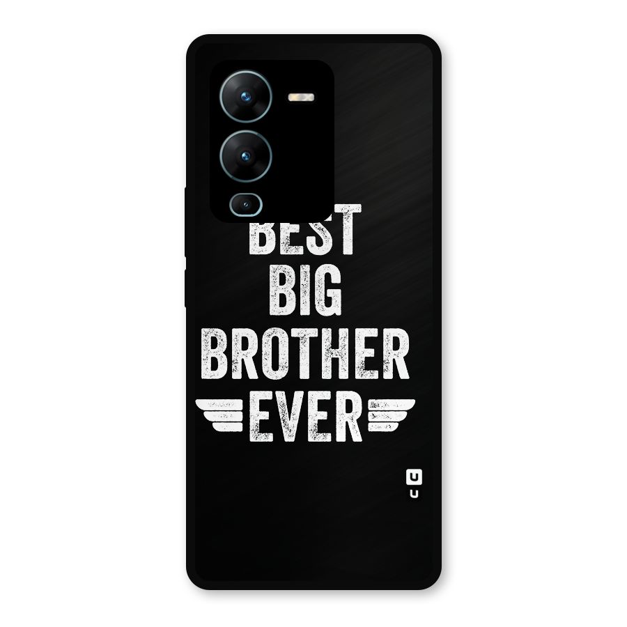 Best Big Brother Ever Metal Back Case for Vivo V25 Pro
