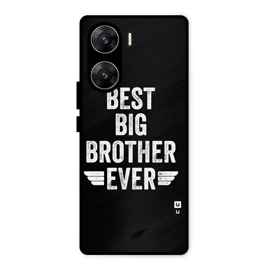 Best Big Brother Ever Metal Back Case for Vivo V29e